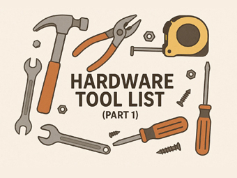 Hardware Tool List (Part 1) — Essential Hand Tools and Measu